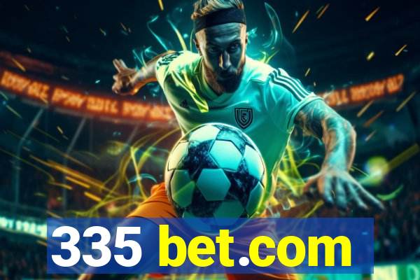 335 bet.com